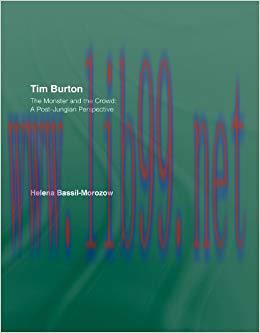 Tim Burton: The Monster and the Crowd: A Post-Jungian Perspective 1st Edition,