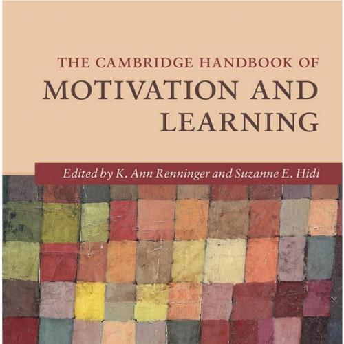 Cambridge Handbook of Motivation and Learning, The
