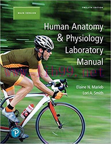 [PDF]Human Anatomy and Physiology Laboratory Manual, Fetal Pig Version, 13e [Scanned]