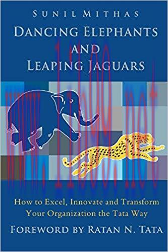 (PDF)Dancing Elephants and Leaping Jaguars: How to Excel, Innovate, and Transform Your Organiza...
