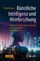 [PDF]Künstliche Intelligenz und Hirnforschung: Neuronale Netze, Deep Learning und die Zukunft d...