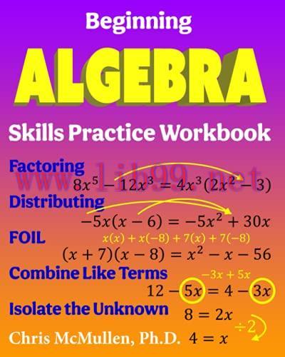 [FOX-Ebook]Beginning Algebra Skills Practice Workbook: Factoring, Distributing, FOIL, Combine L...