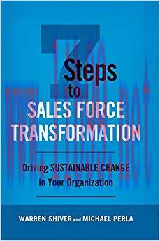 (PDF)7 Steps to Sales Force Transformation: Driving Sustainable Change in Your Organization 1st...