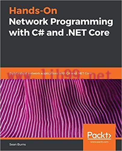 Hands-On Network Programming with C# and .NET Core: Build robust network applications with C# a...