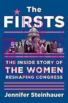 (PDF)The Firsts: The Inside Story of the Women Reshaping Congress
