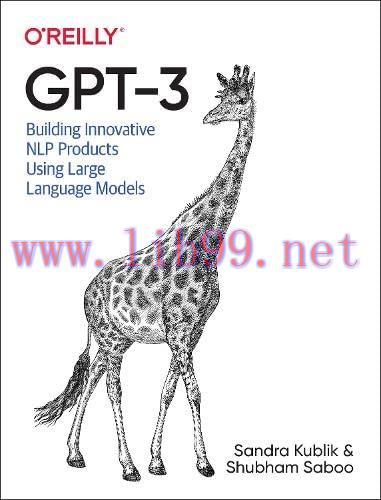 [FOX-Ebook]GPT-3: Building Innovative NLP Products Using Large Language Models