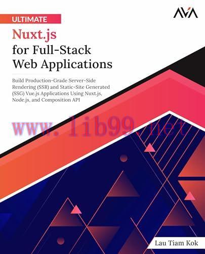 [FOX-Ebook]Ultimate Nuxt.js for Full-Stack Web Applications: Build Production-Grade Server-Side...