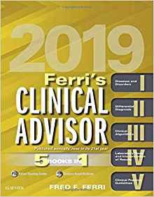 Ferri’s Clinical Advisor 2019 5 Books in 1, 1e (Ferri’s Medical Solutions) 1st Edition