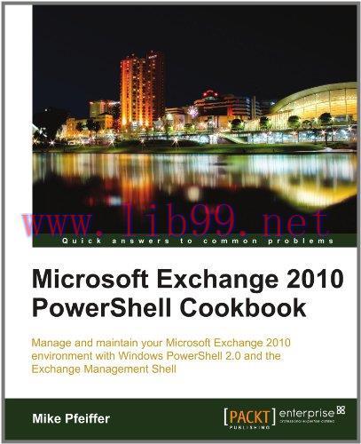 [FOX-Ebook]Microsoft Exchange 2010 PowerShell Cookbook