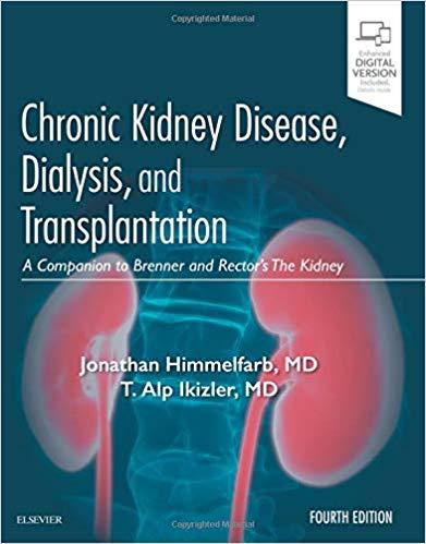 Chronic Kidney Disease, Dialysis, and Transplantation A Companion to Brenner and Rector’s The K...
