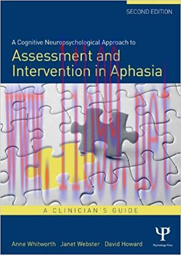 A Cognitive Neuropsychological Approach to Assessment and Intervention in Aphasia: A clinician’...