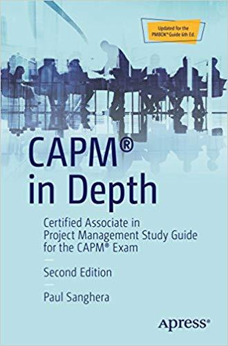 (PDF)CAPM® in Depth Certified Associate in Project Management Study Guide for the CAPM® Exam 2n...