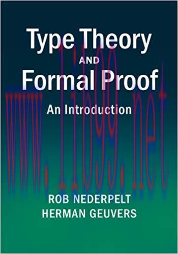 Type Theory and Formal Proof: An Introduction 1st Edition,