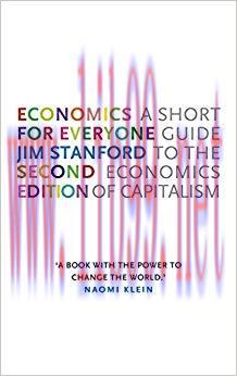 Economics for Everyone – 2nd edition: A Short Guide to the Economics of Capitalism Second Editi...