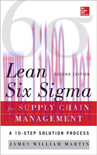 (PDF)Lean Six Sigma for Supply Chain Management, Second Edition: The 10-Step Solution Process 2...