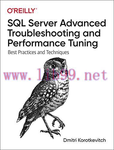 [FOX-Ebook]SQL Server Advanced Troubleshooting and Performance Tuning: Best Practices and Techn...