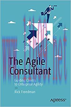 The Agile Consultant: Guiding Clients to Enterprise Agility 1st ed. Edition,