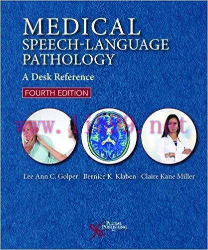 [PDF]Medical Speech-Language Pathology A Desk Reference, Fourth Edition