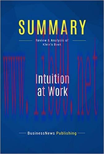 (PDF)Summary: Intuition at Work: Review and Analysis of Klein’s Book