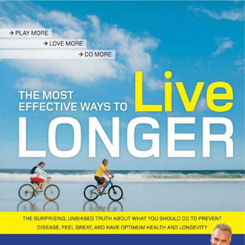Most Effective Ways to Live Longer, The