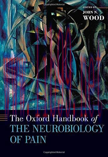 [AME]The Oxford Handbook of the Neurobiology of Pain (OXFORD HANDBOOKS SERIES) (Original PDF)