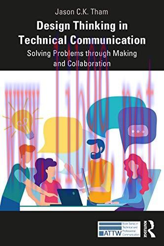 [FOX-Ebook]Design Thinking in Technical Communication: Solving Problems through Making and Coll...