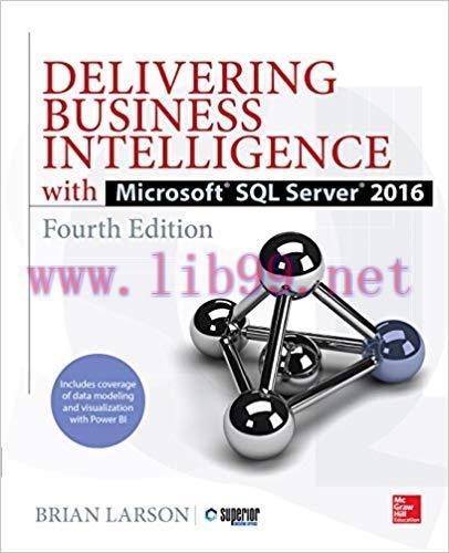 Delivering Business Intelligence with Microsoft SQL Server 2016, Fourth Edition 4th Edition,