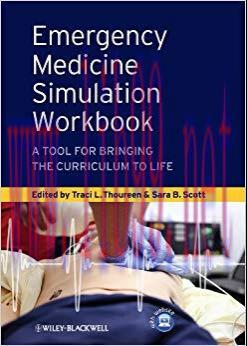 (PDF)Emergency Medicine Simulation Workbook: A Tool for Bringing the Curriculum to Life 1st Edi...