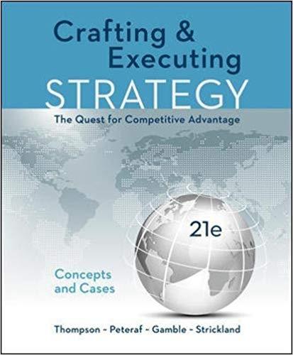 （SM）Crafting & Executing Strategy The Quest for Competitive Advantage Concepts and Cases 21E - ...