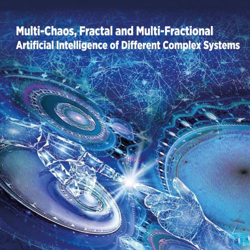 [AME]Multi-Chaos, Fractal and Multi-Fractional Artificial Intelligence of Different Complex Sys...