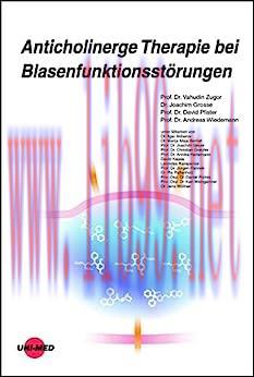 [AME]Anticholinerge Therapie bei Blasenfunktionsstörungen (UNI-MED Science) (German Edition) (O...