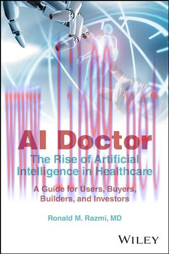 [FOX-Ebook]AI Doctor: The Rise of Artificial Intelligence in Healthcare - A Guide for Users, Bu...