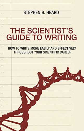 (PDF)The Scientist’s Guide to Writing How to Write More Easily and Effectively throughout Your ...