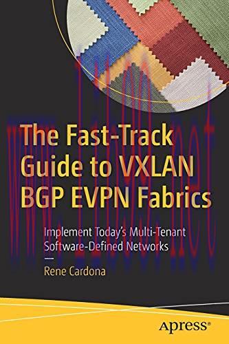 [FOX-Ebook]The Fast-Track Guide to VXLAN BGP EVPN Fabrics: Implement Today’s Multi-Tenant Softw...
