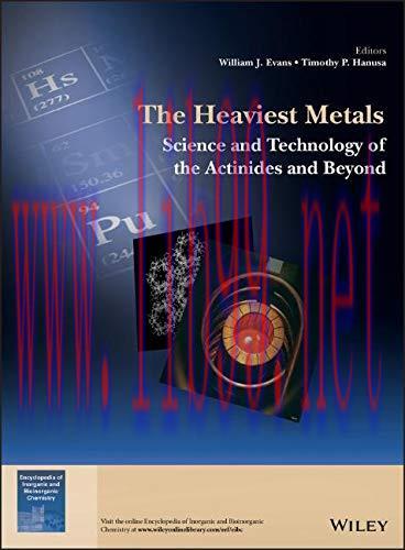 [FOX-Ebook]The Heaviest Metals: Science and Technology of the Actinides and Beyond