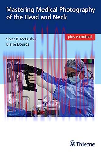 [AME]Mastering Medical Photography of the Head and Neck (EPUB)