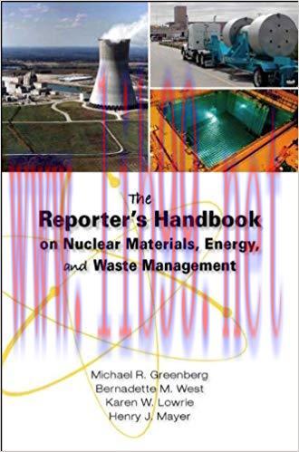 The Reporter’s Handbook on Nuclear Materials, Energy & Waste Management