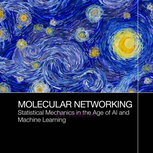 [AME]Molecular Networking: Statistical Mechanics in the Age of AI and Machine Learning (EPUB)
