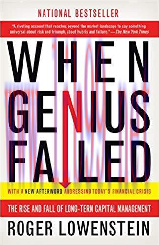 When Genius Failed: The Rise and Fall of Long-Term Capital Management 1st Edition,