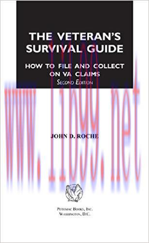 The Veteran’s Survival Guide: How to File and Collect on VA Claims, Second Edition 2nd Edition,