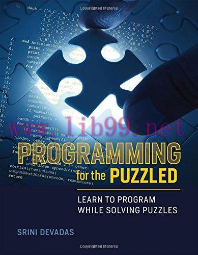 [FOX-Ebook]Programming for the Puzzled: Learn to Program While Solving Puzzles