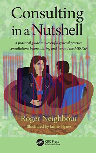 [AME]Consulting in a Nutshell: A practical guide to successful general practice consultations b...