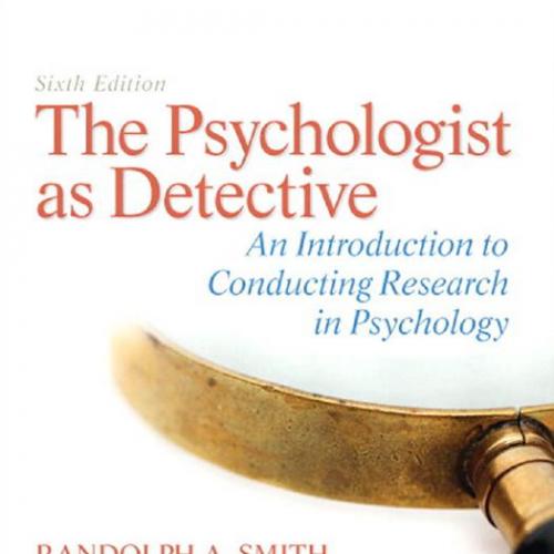Psychologist as Detective An Introduction to Conducting, The