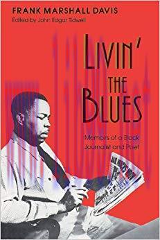 Livin’ the Blues: Memoirs of a Black Journalist and Poet (Wisconsin Studies in Autobiography)