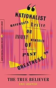 (PDF)The True Believer: Thoughts on the Nature of Mass Movements (Perennial Classics)