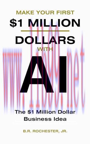 [FOX-Ebook]Make Your First 1 Million Dollars With AI: The $1 million Dollar Business Idea