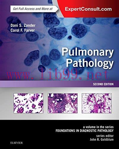 [AME]Pulmonary Pathology: A Volume in the Series: Foundations in Diagnostic Pathology, 2nd Edit...