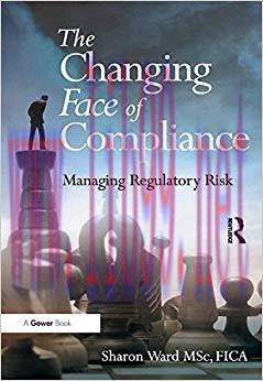 (PDF)The Changing Face of Compliance: Managing Regulatory Risk 1st Edition