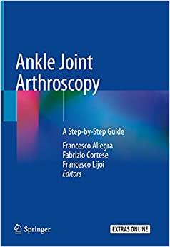 (PDF)Ankle Joint Arthroscopy A Step-by-Step Guide 1st Edition