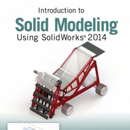 Introduction to Solid Modeling Using SolidWorks(r) 2014